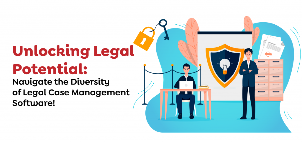 Unveiling Legal Excellence- Explore the Key Features of Legal Case Management Software!