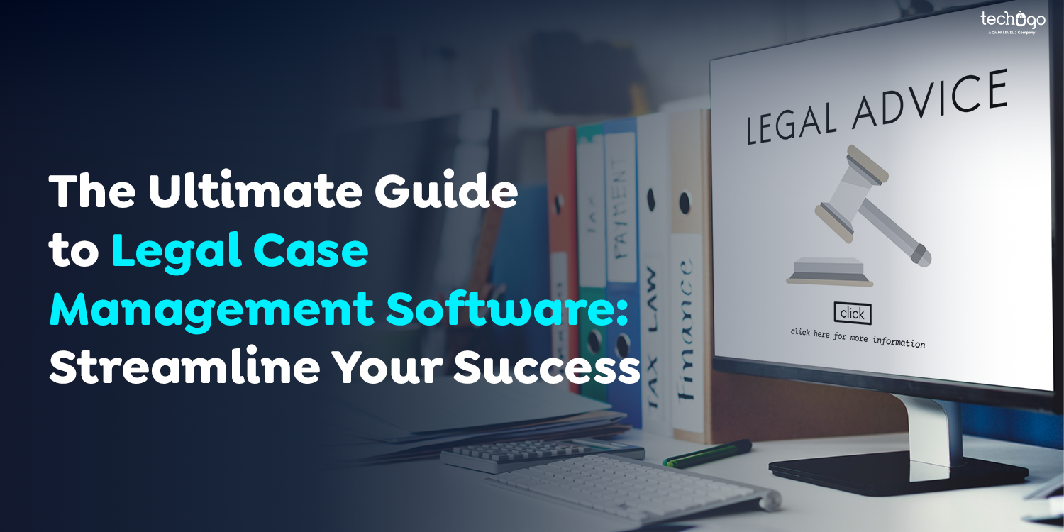 The Ultimate Guide to Legal Case Management Software: Streamline Your Success