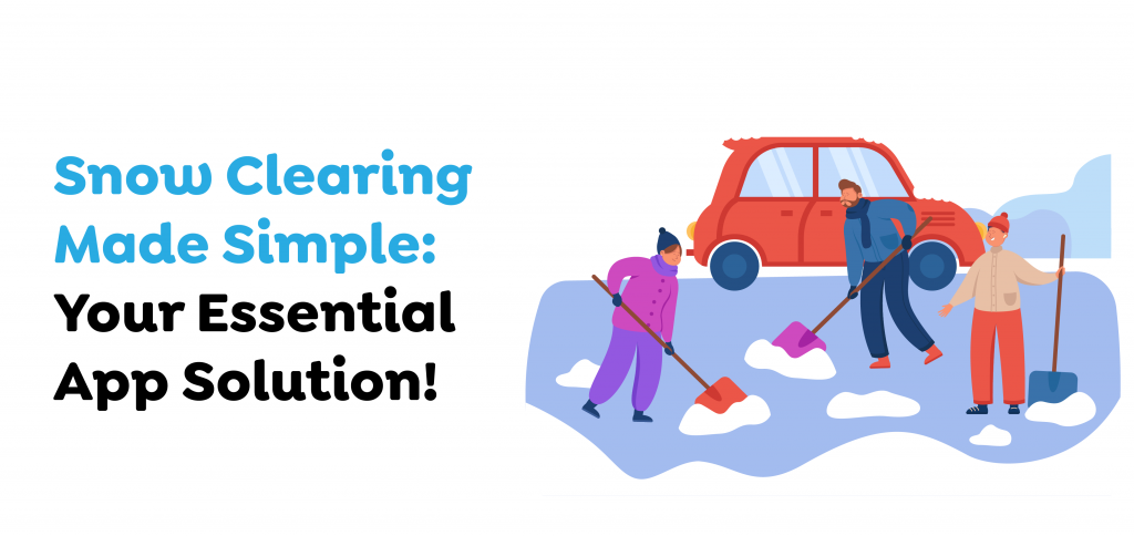 Snow Clearing Made Simple- Your Essential App Solution!