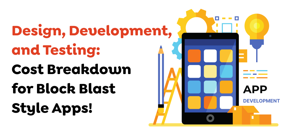 Design-Development-and-Testing_-Cost-Breakdown-for-Block-Blast-Style-Apps