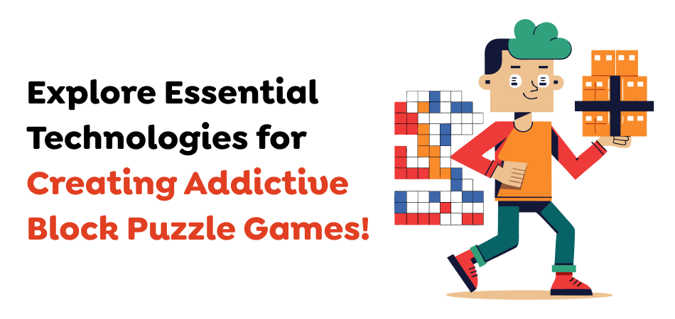 Explore-Essential-Technologies-for-Creating-Addictive-Block-Puzzle-Games