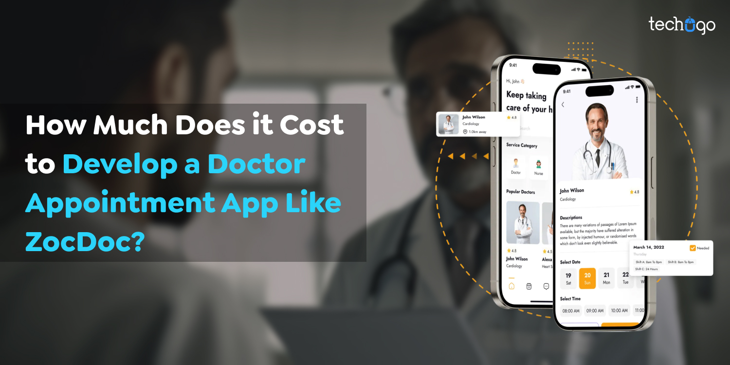 How Much Does it Cost to Develop a Doctor Appointment App Like ZocDoc?